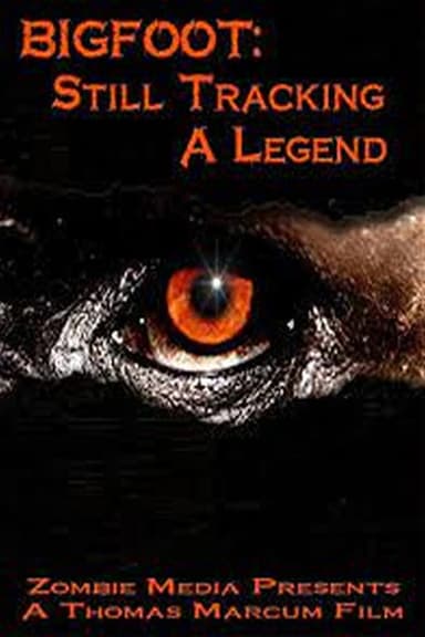 Bigfoot  Still Tracking a Legend poster