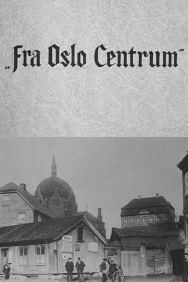 Oslofilm: Fra Oslo Centrum poster