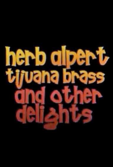 Herb Alpert, Tijuana Brass and Other Delights poster
