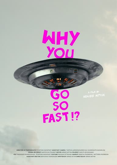 Why You Go So Fast!? poster