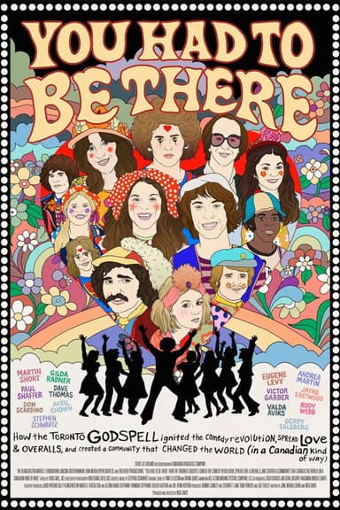 You Had to Be There: How the Toronto Godspell Ignited the Comedy Revolution... poster