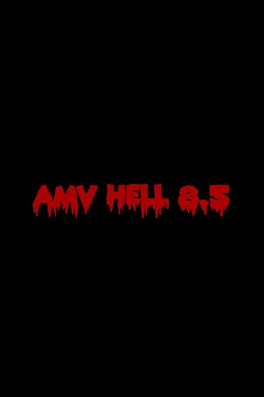 AMV Hell 8.5 poster