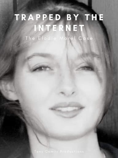 Trapped by the Internet - The Elodie Morel Case poster
