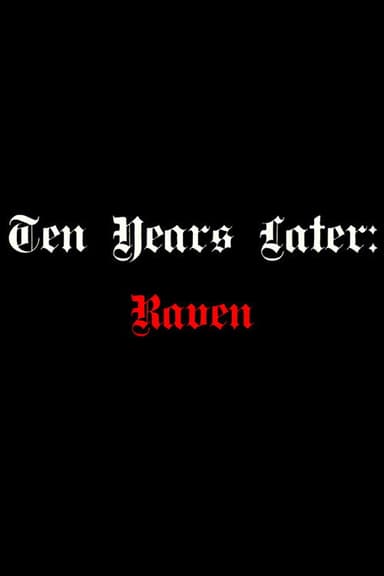 Ten Years Later: Raven poster