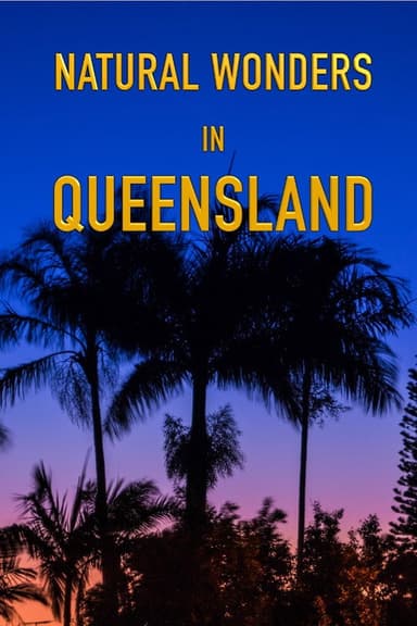 Natural Wonders in Queensland poster