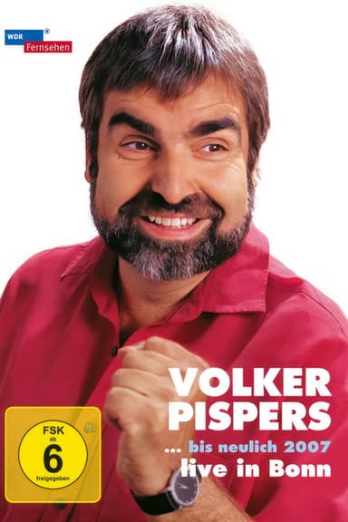 Volker Pispers - ... bis neulich 2007 poster