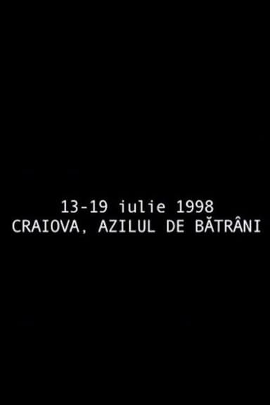 July 13 - July   19, 1998 Craiova, The Retirement Home poster