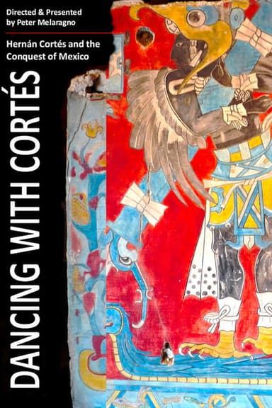 Dancing with Cortés poster