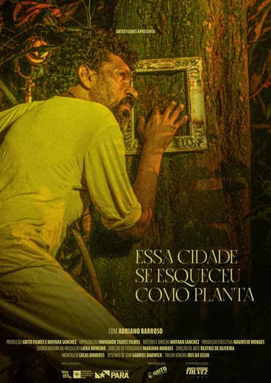 Essa Cidade Se Esqueceu Como Planta poster