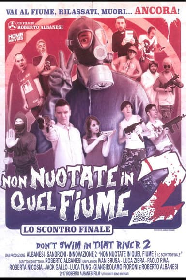 Non Nuotate In Quel Fiume 2: Lo Scontro Finale poster