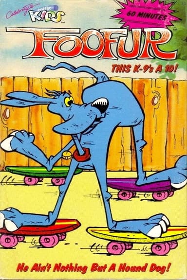 Foofur: He Ain't Nothing But A Hound Dog poster