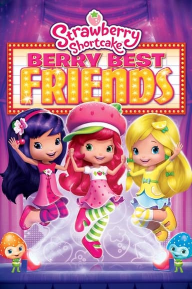 Strawberry Shortcake: Berry Best Friends poster