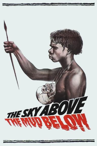 Sky Above and Mud Beneath poster