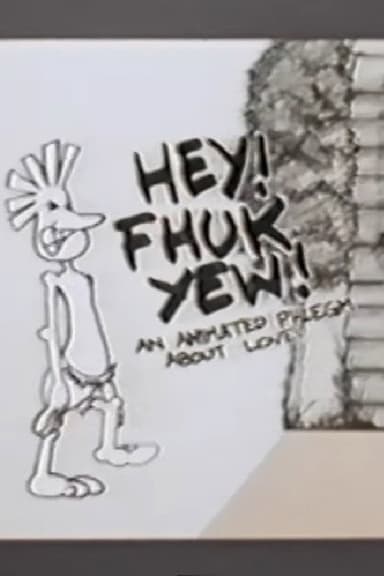 Hey! Fhuk Yew! poster