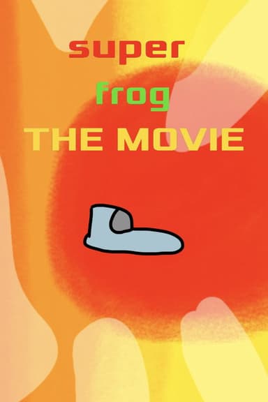 Super Frog: The Movie - Part 1 poster