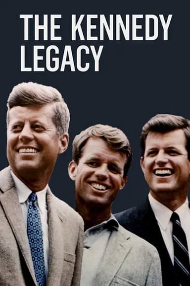 The Kennedy Legacy poster