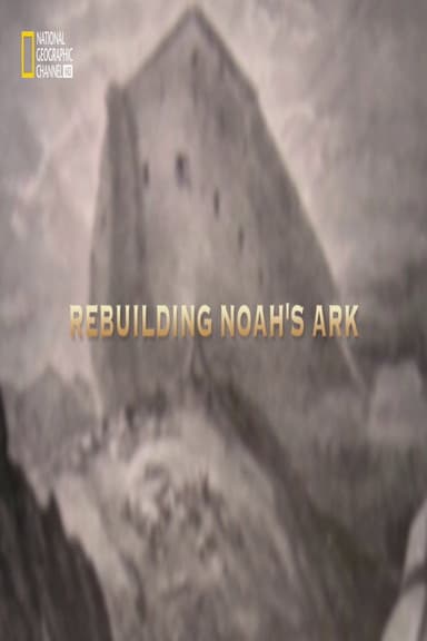 Rebuilding Noah's Ark poster