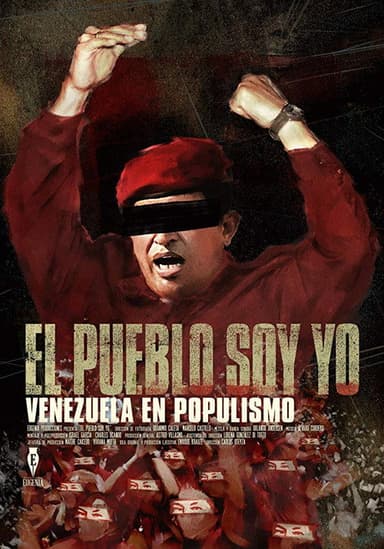El Pueblo Soy Yo: Venezuela en Populismo poster