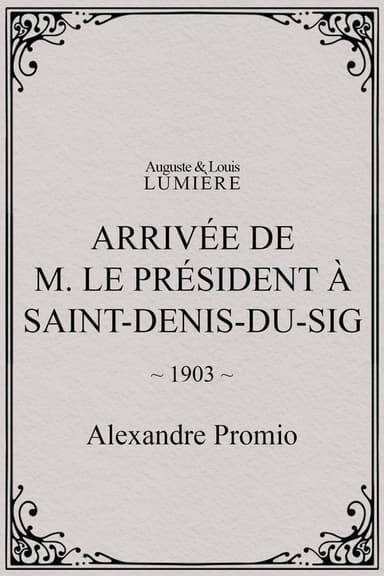 Arrivée de M. le président à Saint-Denis-du-Sig poster