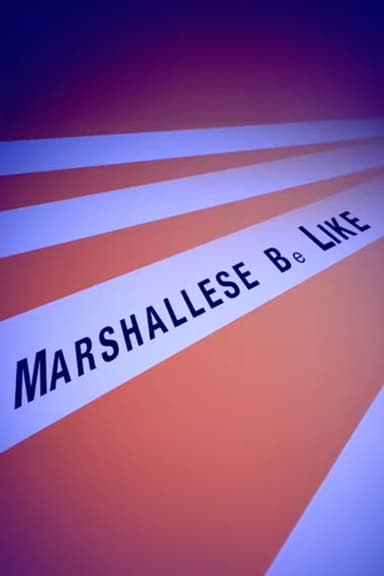 Marshallese Be Like poster
