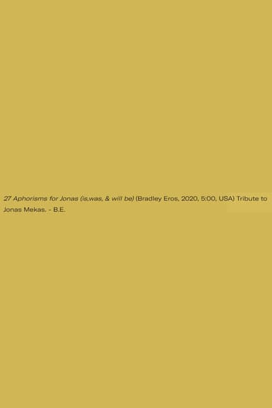 27 Aphorisms for Jonas (is,was, & will be) poster