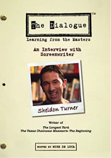 The Dialogue: An Interview with Screenwriter Sheldon Turner poster