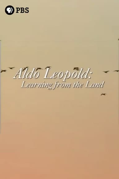 Aldo Leopold: Learning from the Land poster