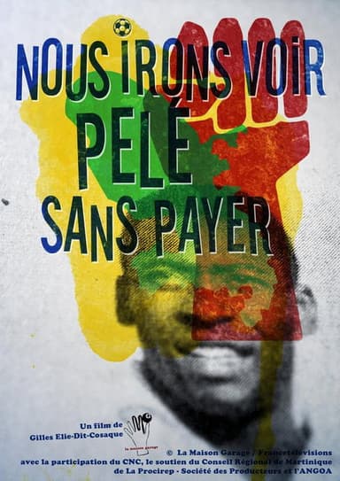 Nous irons voir Pelé sans payer poster