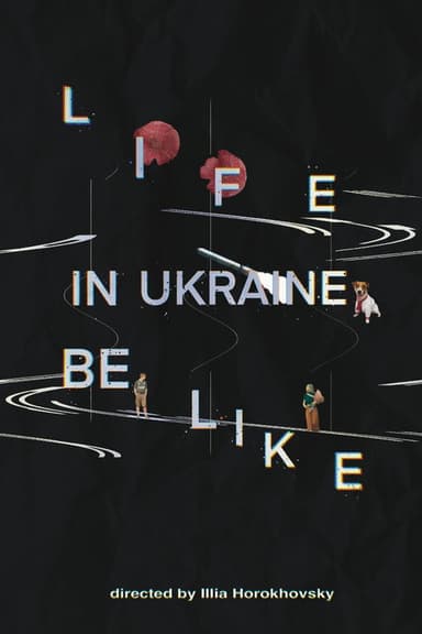Life in Ukraine be like poster