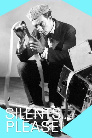 Silents, Please! A Love Letter to the Silent Era poster