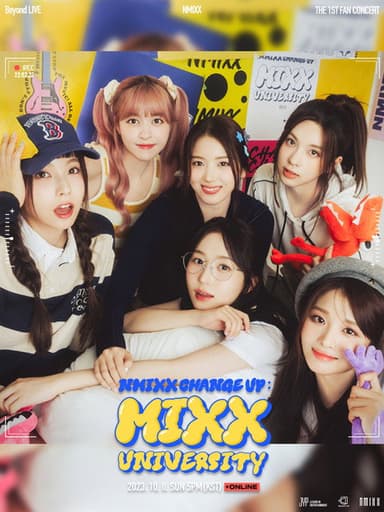 Beyond Live - NMIXX THE 1ST FAN CONCERT NMIXX CHANGE UP : MIXX UNIVERSITY poster