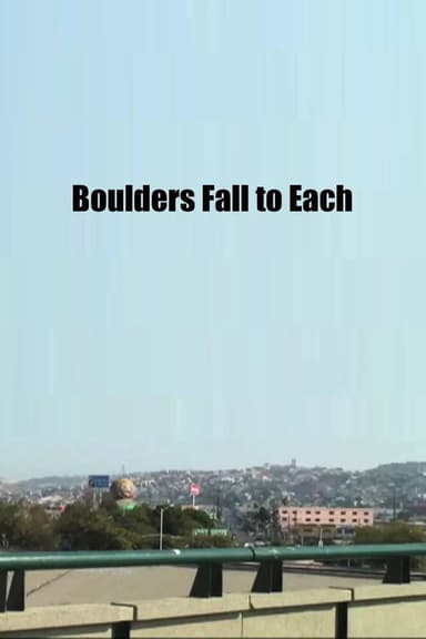 Boulders Fall to Each poster