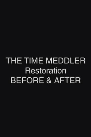 The Time Meddler Restoration: Before & After poster