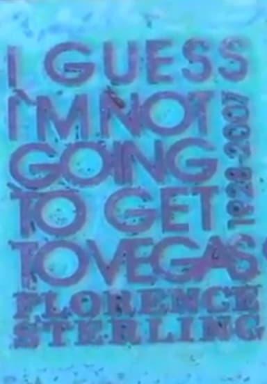 I Guess I'm Not Going to Get to Vegas poster