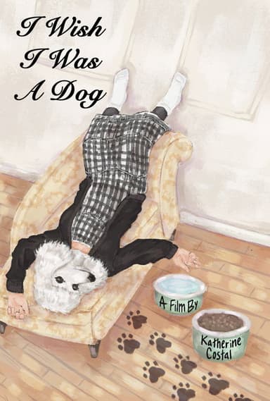 I Wish I Was A Dog poster
