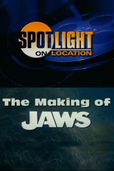 Spotlight on Location: The Making of Jaws poster