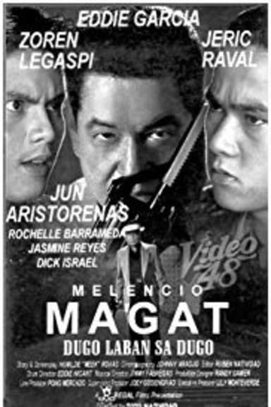 Melencio Magat: Dugo laban dugo poster