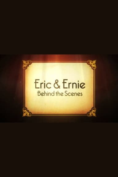 Eric & Ernie: Behind the Scenes poster