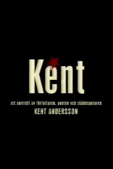 Kent - ett porträtt av Kent Andersson poster