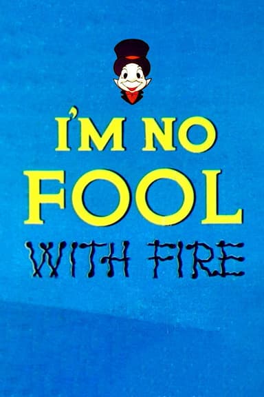 I'm No Fool with Fire poster