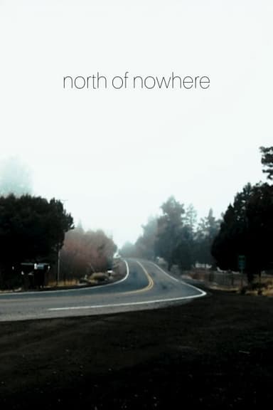 North of Nowhere: Chapter 1 poster