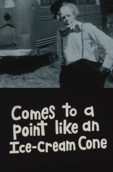 Comes to a Point Like an Ice-Cream Cone poster