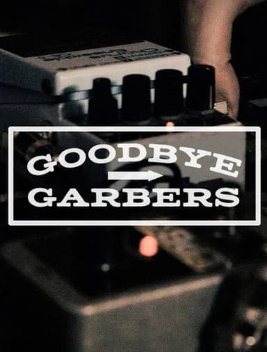 Goodbye Garbers poster