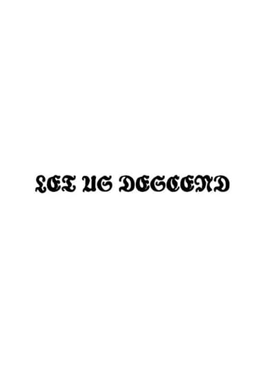 Let Us Descend poster