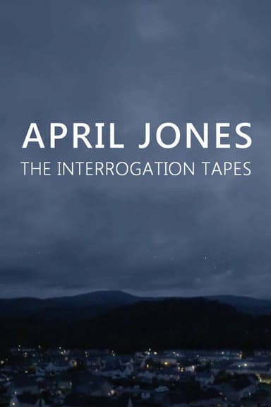 April Jones: The Interrogation Tapes poster