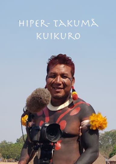 Hiper-Takumã Kuikuro poster