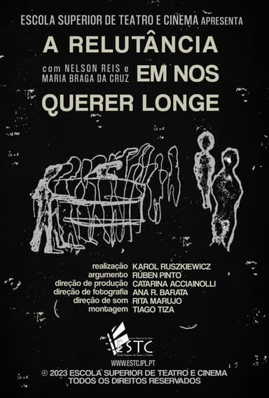 A Relutância Em Nos Querer Longe poster