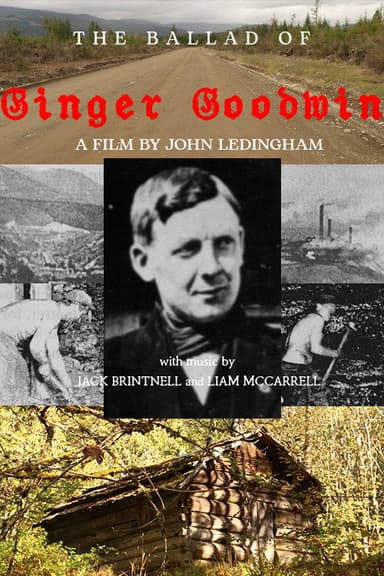 The Ballad of Ginger Goodwin poster