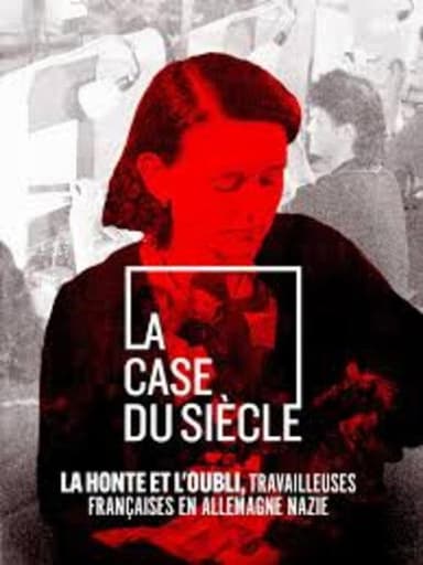 La Honte et l’Oubli, Travailleuses Françaises en Allemagne nazie poster
