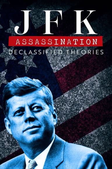 JFK Assassination: Declassified Theories poster